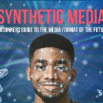 Synthetic Media