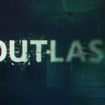 Outlast