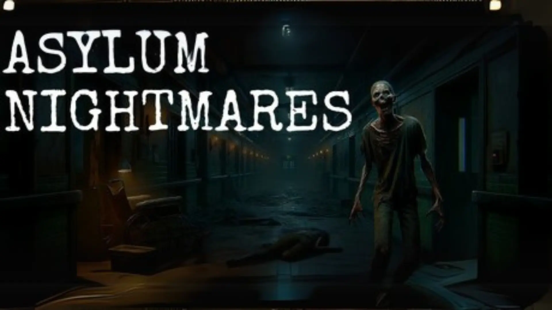 Asylum Nightmares