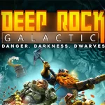 Deep Rock Galactic Serunya Menjadi Kurcaci Luar Angkasa!