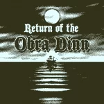 Return of the Obra Dinn