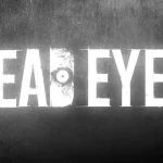 Dead Eyes Game: Petualangan Gelap yang Menguji Kecerdasan dan Keberanian
