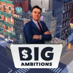 Big Ambitions